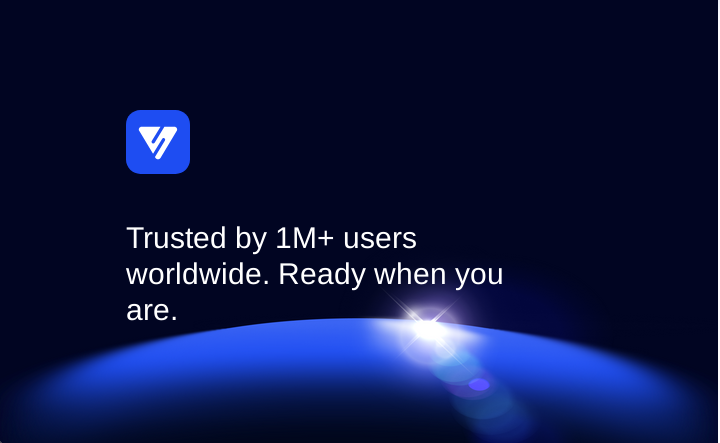 Trusted by over 1M+ users worldwide. Ready when you are.